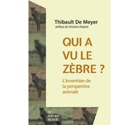 Qui a vu le zèbre ?: L'invention de la perspective animale