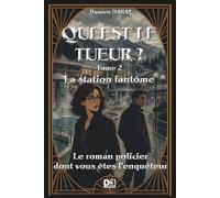 QUI EST LE TUEUR: La station fantôme