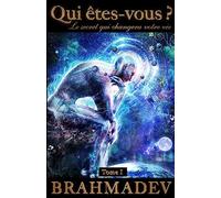 Qui êtes-vous ?: Le secret qui changera votre vie: 1