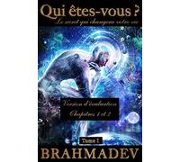 Qui êtes-vous Tome 1 - Version d'évaluation: Les deux premiers chapitres: 4