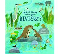 Qui se cache au bord de la riviere