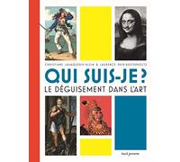 Qui suis-je ? Le déguisement dans l'art