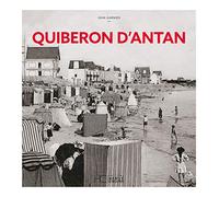 Quiberon d'antan: A travers la carte postale ancienne