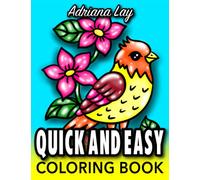 Quick and Easy Coloring Book: Over 50 Large Print Big and Simple Designs with Cute Objects, Lovely Animals and Yummy Sweets for Beginners, Seniors, Women