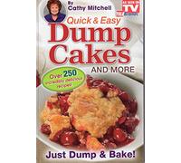 Quick and Easy Dump Cakes and More. Dessert Recipe Book by Cathy Mitchell