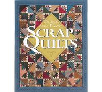 Quick and Easy Scrap Quilts (For the Love of Quilting)