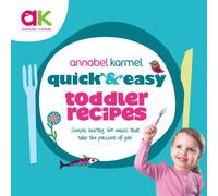 Quick and Easy Toddler Recipes Hardback Book Annabel Karmel Multi One Size