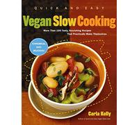 Quick And Easy Vegan Slow Cooking (Quick & Easy)
