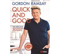 Quick and Good: 100 kostliche 30-Minuten-Rezepte, Ramsay 9783517099705 New.