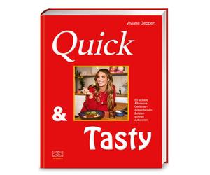 Quick and Tasty: 50 leckere Afterwork-Gerichte , Geppert, Geppert,.
