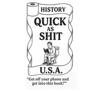 Quick as Shit History: The U.S.A.