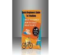 Quick Beginners Guide to Triathlon: What to Expect, How to Train, What to Buy