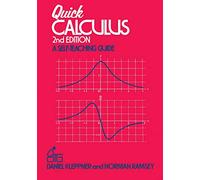 Quick Calculus: A Self-Teaching Guide (Wiley Self-Teaching Guides)