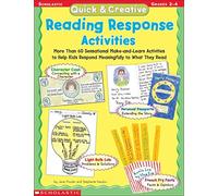 Quick & Creative Reading Response Activities, Grades 2-4: More Than 60 Sensational Make-And-Learn Activities to Help Kids Respond Meaningfully to What They Read