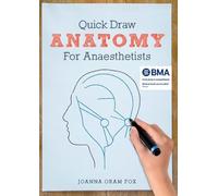 Quick Draw Anatomy for Anaesthetists