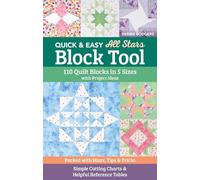 Quick & Easy All Stars Block Tool: 110 Quilt Blocks in 5 Sizes with Project Ideas