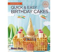 Quick & Easy Birthday Cakes (The Australian Women's Weekly: New Essentials)