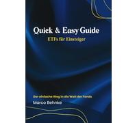 Quick & Easy Guide ETFs für Einsteiger: Der einfache Weg in die Welt der Fonds