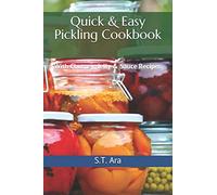 Quick & Easy Pickling Cookbook: With Chutney, Jelly & Sauce Recipes