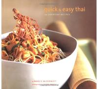 Quick & Easy Thai: 70 Everyday Recipes