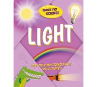 Quick Fix Science: Light