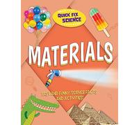 Quick Fix Science: Materials