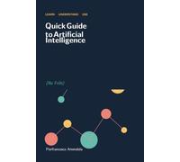 Quick Guide to Artificial Intelligence (No Frills)