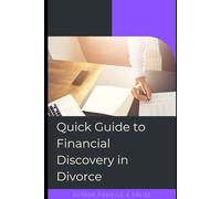 Quick Guide to Financial Discovery in Divorce