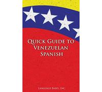 Quick Guide to Venezuelan Spanish (Spanish Vocabulary Quick Guides)