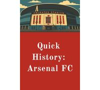 Quick History: Arsenal FC
