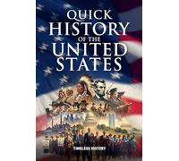 Quick History of the United States: 1 (Quick History of Every Country)