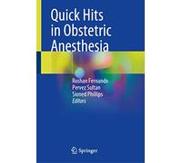 Quick Hits in Obstetric Anesthesia