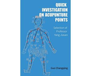Quick Investigation On Acupuncture Points: A Visual Guide to Acupuncture Point Selection