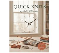 Quick Knits: 7 Stylish & Simple Patterns for Fast Finishes (The Knits Collection)