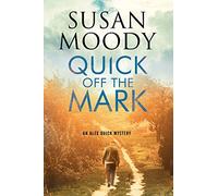 Quick Off the Mark: 2 (An Alex Quick Mystery)