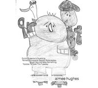 Quick! Queenie Is Quacking..Ronald Rhinoceros Rapidly Rollerskates..Stuart Squirrel Sees Something..Toodles To Todd This Tuesday