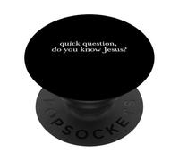 Quick Question Do Know Jesus Christian Bold Faith Based PopSockets Adhesive PopGrip