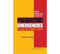 Quick Reference Guide For Paediatric Emergencies: Seizing The Golden Hours