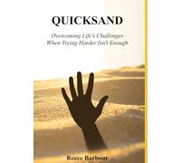Quick Sand: Overcoming Life's Challenges When Trying Harder Isn't Enough