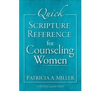 Quick Scripture Reference for Counseling Women by Patricia A. Miller (2013-09-15)