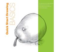 Quick Start Drawing Basics : The quickest way to start drawing! Step-by-step exercises, Traceable starter sketches, Removable pages