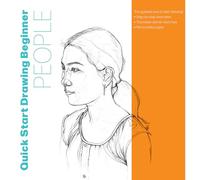 Quick Start Drawing People: The quickest way to start drawing! Step-by-step exercises, Traceable starter sketches, Removable pages (Big School of Drawing)