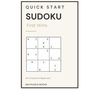 Quick Start Sudoku First Wins: Sudoku Puzzles for Beginners | Very Easy Puzzles You'll Actually Finish | 6x9 inches, 112 Pages | 50+ Puzzles | Solutions Included