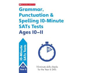 Quick test grammar, punctuation and spelling activities for children ages 10-11 (Year 6). Perfect for Home Learning. (10 Minute SATs Tests)