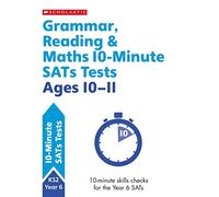 Grammar, Reading & Maths 10-Minute SATs Tests Ages 10-11