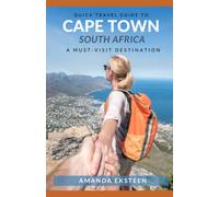 Quick Travel Guide To Cape Town, South Africa: A Must-Visit Destination