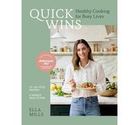 Quick Wins : Healthy Cooking for Busy Lives - Hardcover NEW Ella Mills 2025