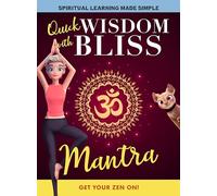 QUICK WISDOM WITH BLISS: MANTRA
