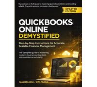 QuickBooks Online Demystified: Step-by-Step Instructions for Accurate, Scalable Financial Management