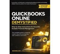 QuickBooks Online Demystified: Step-by-Step Instructions for Accurate, Scalable Financial Management